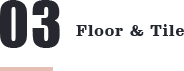 03 Floor & Tile